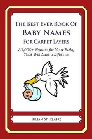 Cover of The Best Ever Book of Baby Names for Carpet Layers