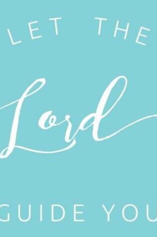 Cover of Let the Lord Guide You