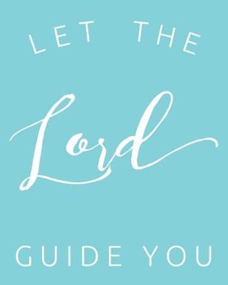 Book cover for Let the Lord Guide You