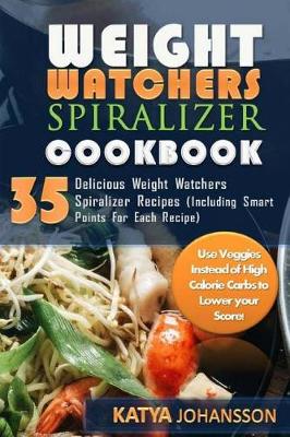 Book cover for Weight Watchers Spiralizer Cookbook