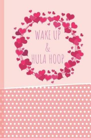 Cover of Wake Up & Hula Hoop