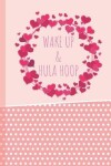 Book cover for Wake Up & Hula Hoop