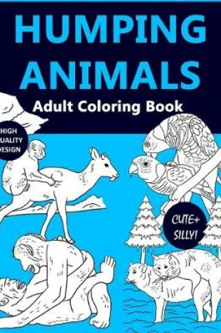 Cover of Humping Animal Adult Coloring Book