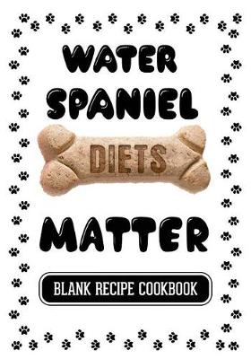 Book cover for Water Spaniel Diets Matter