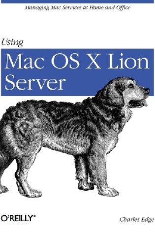 Cover of Using Mac OS X Lion Server