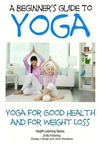 Cover of A Beginner's Guide to Yoga