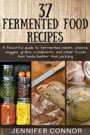 Cover of 37 Fermented Food Recipes