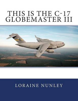 Book cover for This is the C-17 Globemaster III