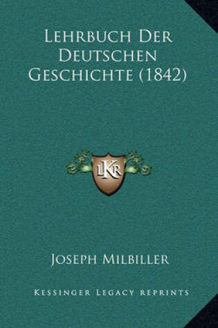 Cover of Lehrbuch Der Deutschen Geschichte (1842)