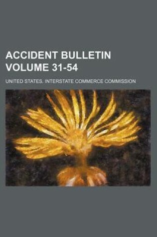 Cover of Accident Bulletin Volume 31-54