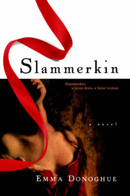 Slammerkin by Professor Emma Donoghue
