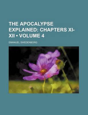 Book cover for The Apocalypse Explained (Volume 4); Chapters XI-XII