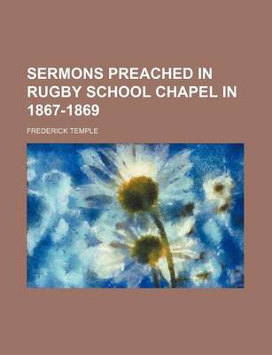 Book cover for Sermons Preached in Rugby School Chapel in 1867-1869