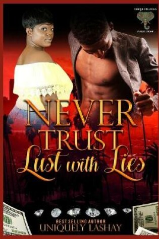Cover of Never Trust Lust with Lies