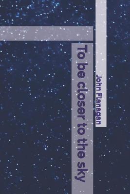 Book cover for To be closer to the sky