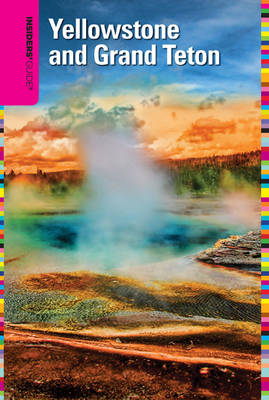 Cover of Insiders' Guide to Yellowstone and Grand Teton