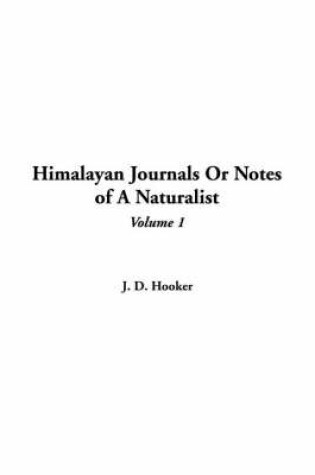 Cover of Himalayan Journals or Notes of a Naturalist, V1