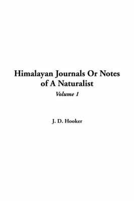 Book cover for Himalayan Journals or Notes of a Naturalist, V1