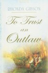 Book cover for To Trust an Outlaw