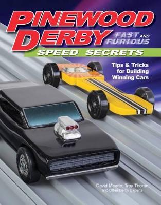 Book cover for Pinewood Derby Fast and Furious Speed Secrets