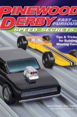 Cover of Pinewood Derby Fast and Furious Speed Secrets