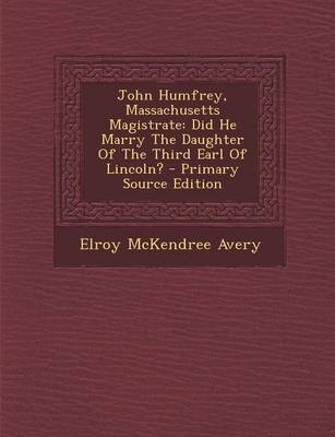 Book cover for John Humfrey, Massachusetts Magistrate