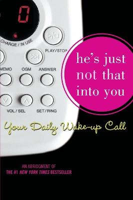 Book cover for He's Just Not That Into You: Your Daily Wake-Up Call