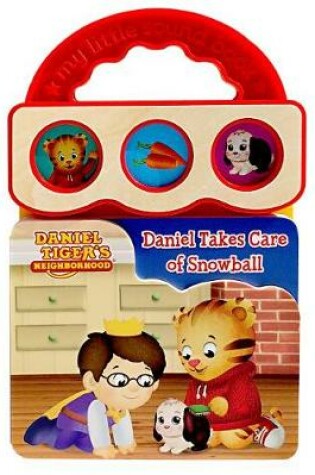 Cover of Daniel Tiger Daniel Takes Care of Snowball