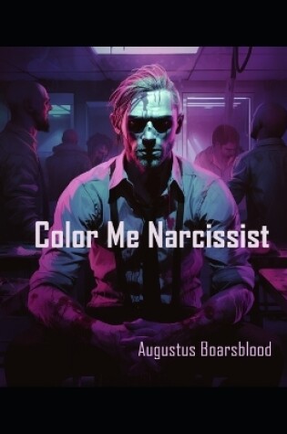 Cover of Color Me Narcissist