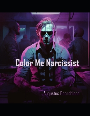 Book cover for Color Me Narcissist
