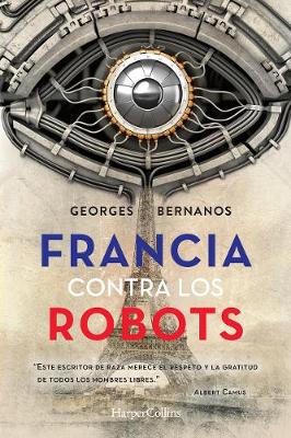 Book cover for Francia Contra Los Robots (France Against the Robots - Spanish Ed