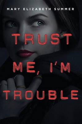 Book cover for Trust Me, I'm Trouble