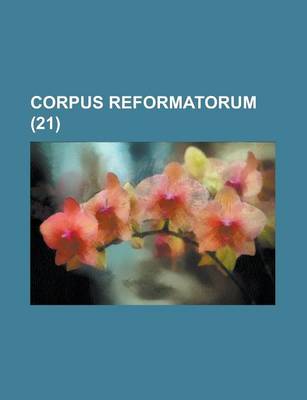 Book cover for Corpus Reformatorum (21 )