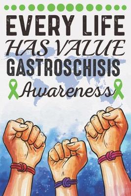 Book cover for Every Life Has Value Gastroschisis Awareness