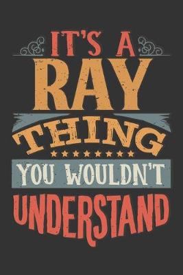 Book cover for Its A Ray Thing You Wouldnt Understand