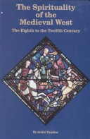 Book cover for The Spirituality of the Medieval West: the Eight to the Twelfth Century