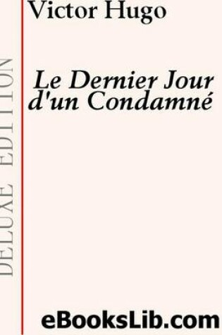 Cover of Le Dernier Jour D'Un Condamni
