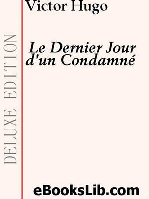 Book cover for Le Dernier Jour D'Un Condamni
