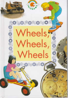 Cover of Wheels, Wheels, Wheels