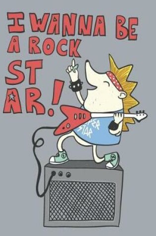 Cover of I wanna be a rock star