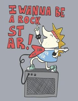 Book cover for I wanna be a rock star
