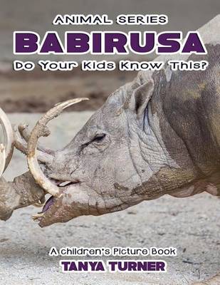 Book cover for THE BABIRUSA Do Your Kids Know This?