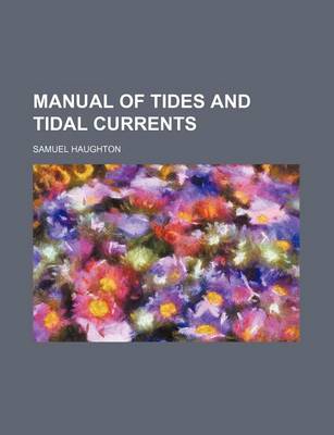 Book cover for Manual of Tides and Tidal Currents