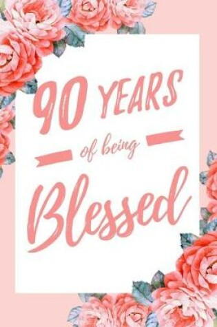 Cover of 90 Years Of Being Blessed