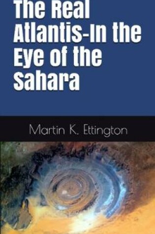Cover of The Real Atlantis-In the Eye of the Sahara