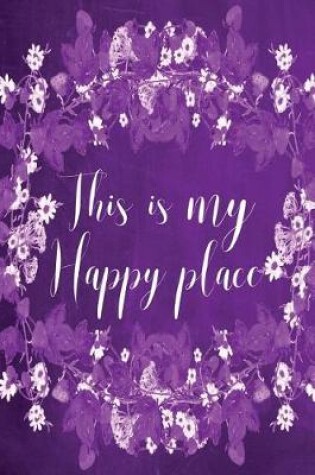 Cover of Chalkboard Journal - This Is My Happy Place (Purple)