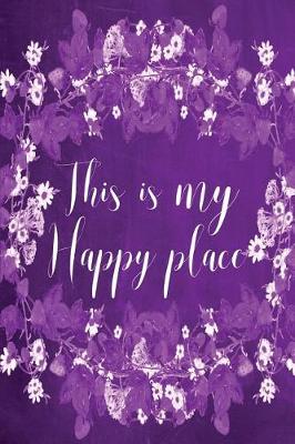 Cover of Chalkboard Journal - This Is My Happy Place (Purple)