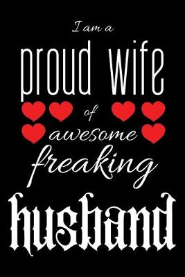 Book cover for I am a proud wife of awesome freaking husband