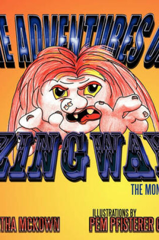 Cover of The Adventures of Zingway, the Monster