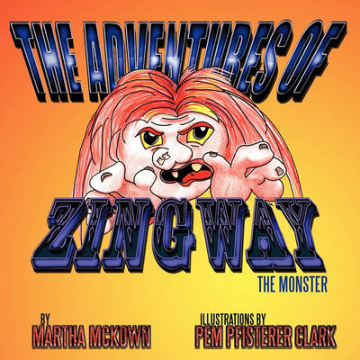 Book cover for The Adventures of Zingway, the Monster